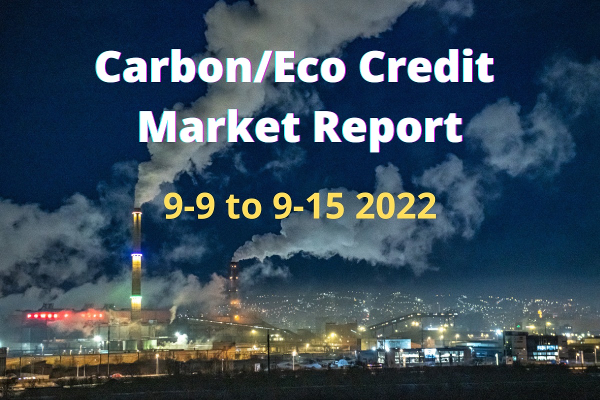 Carbon and Eco Credit Price Report 9.9 to 9.15 2022