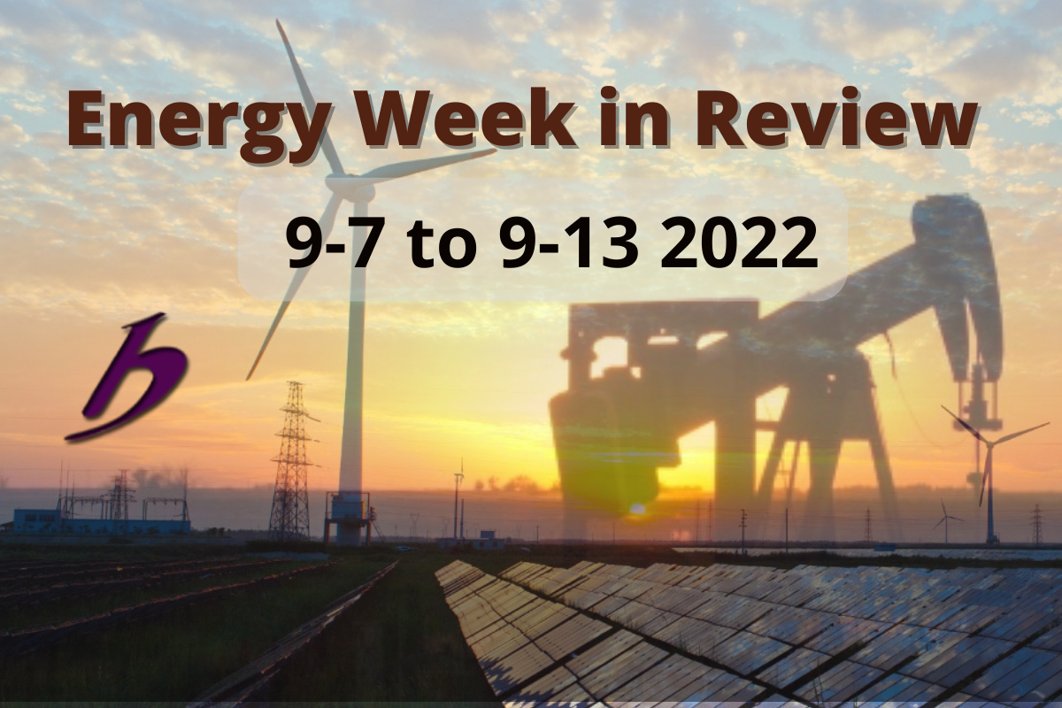 Energy Report 9-7 to 9-13 2022